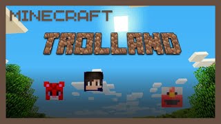 Minecraft Trolland 1 1 [upl. by Nauqyt]