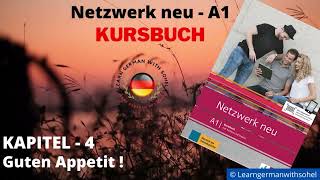 Netzwerk neu Kursbuch  A1 Audio  KAPITEL – 4  Guten Appetit [upl. by Rexferd349]