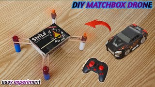 how to make matchbox drone quadcoper at home Drone making matchbox helicopter toy easy experiment us [upl. by Sirrep]