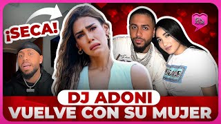 DJ ADONI DEJA A CAROLINE SECA Y CON EL MOÑO HECHO Y VUELVE CON SU MUJER [upl. by Amiel]