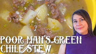 Poor Mans Green Chile Stew  How to Make a Quick amp Easy Green Chile Stew [upl. by Oicor36]