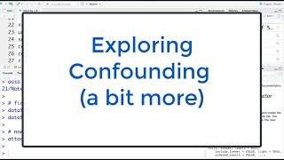 33 Confounding in R Confounder Checking Numerically in R [upl. by Oer722]