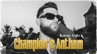 Champions Anthem Official Video Karan Aujla  Ikky  Latest Punjabi Songs 2023 [upl. by Perrins]