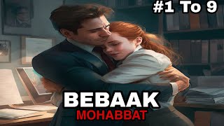 Bebaak Mohabbat pocket fm story episode 1 2 3 4 5 6 7 8 and 9 [upl. by Baxter]