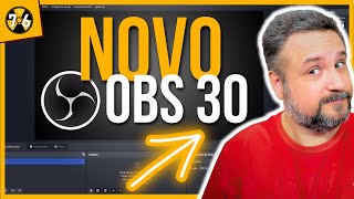 Novo Obs Studio 30 Tudo O Que Você Precisa Saber [upl. by Artied]