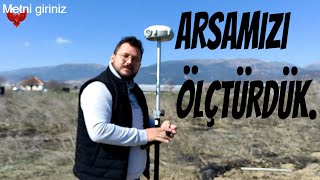 ARSATARLABAHÇE RESMİ ÖLÇÜMÜ NASIL YAPILIR VE MALİYETİ tarla arsa bahçe SınırTespiti [upl. by Haugen]