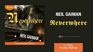 « Neverwhere » de Neil Gaiman lu par Nicolas Matthys l Livre audio [upl. by Ely]