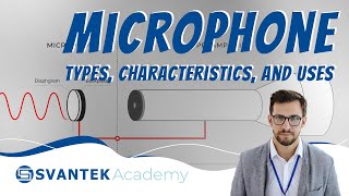 Microphone Types Characteristics and Uses  What is a microphone  SVANTEK Academy [upl. by Janka]