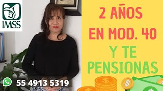 2 años en modalidad 40 y te pensionas [upl. by Edniya]