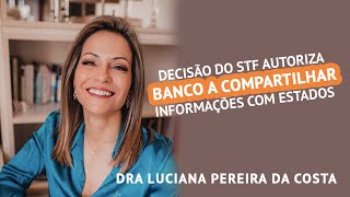 Decisão do STF autoriza banco a compartilhar informações com estados [upl. by Cynarra]