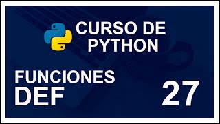 CURSO DE PYTHON 2020  27 🐍FUNCIONES def [upl. by Aicxela]