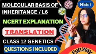 Translation Class12 Biology MOLECULAR BASIS OF INHERITANCE NCERT LINE BY LINE [upl. by Finley472]