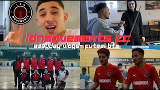 LDNMOVEMENTS FC Futsal BTS Vlog What Its Like To PLAY For The TEAM [upl. by Mcdowell480]