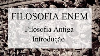 Filosofia ENEM  Filosofia Antiga  Introdução [upl. by Mandi]