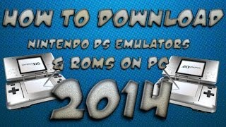 HOW TO DOWNLOAD NINTENDO DS EMULATORS  ROMS ON PC 2015 TUTORIAL [upl. by Kaye18]