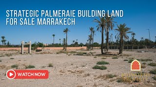 Strategic Palmeraie Building Land For Sale Marrakech [upl. by Ayram]