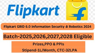 Flipkart GRiD 6O  Information Security and Robotics Track 2024  Off Campus Hiring 2024  Apply [upl. by Mieka118]