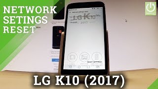 How to Reset Network Settings in LG K10 2017  Restore Network [upl. by Ahsikyw]