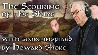 Scoring the Unadapted LotR Scenes The Scouring of the Shire Complete [upl. by Noy668]