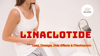 linaclotide  Uses Dosage Side Effects amp Mechanism  Linzess [upl. by Meeka]