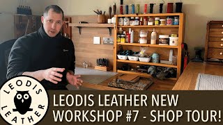 Leodis Leather New Workshop  7 Shop Tour [upl. by Kelcy]