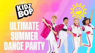 KIDZ BOP Kids  Ultimate Summer Dance Party [upl. by Sanger697]