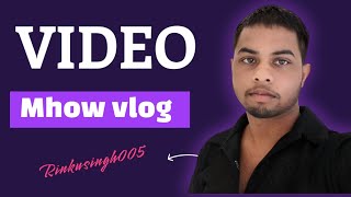 Mhow vlog episode RinkuSingh005 [upl. by Gracye]