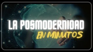 ¿QUÉ ES LA POSMODERNIDAD en minutos [upl. by Ame604]