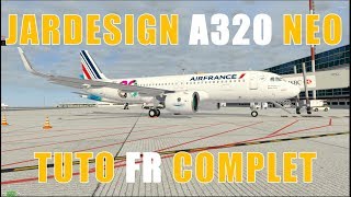 ✈️ XPlane 11 tuto français  JARDESIGN A320 NEO [upl. by Nieberg]