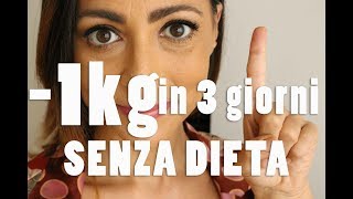 1 kg in 3 giorni SENZA DIETA  AnnalisaSuperStar [upl. by Robby]