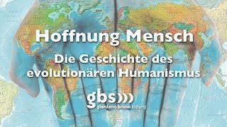 Hoffnung Mensch  Die Geschichte des evolutionären Humanismus [upl. by Ahsetra978]