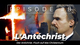 LAntéchrist  Le christianisme sous le feu de lanalyse de Nietzsche [upl. by Beryle]