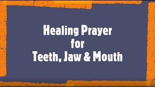 Healing Prayer for Teeth Jaw Tongue amp Mouth Issues [upl. by Proudfoot]