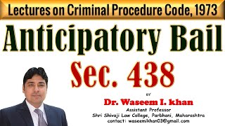 Anticipatory Bail  Section 438 of CrPC  Lectures on Criminal Procedure Code 1973 [upl. by Tur622]