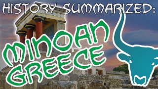 History Summarized Minoan Greece [upl. by Galvin300]