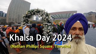 Khalsa Day 2024 Nathan Phillips Square [upl. by Anilak945]