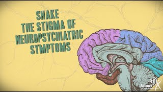 Shake the Stigma of Neuropsychiatric Symptoms [upl. by Ferdinand]