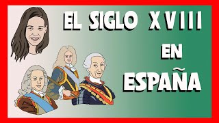 EL SIGLO XVIII EN ESPAÑA  Los BorbonesEXPLICACIÓN [upl. by Yvi]