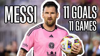 Lionel Messi ALL 11 Goals in 11 Games For Inter Miami [upl. by Susie]