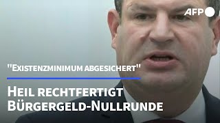 Heil rechtfertigt BürgergeldNullrunde quotExistenzminimum abgesichertquot  AFP [upl. by Dorraj]