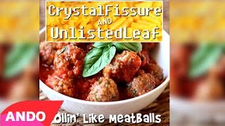 Rolling Like Meatballs  UnlistedLeaf amp CrystalFissure Official Music Video [upl. by Wheeler725]