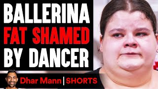 Ballerina FAT SHAMED By Dancer Shorts  Dhar Mann Studios [upl. by Idnal]