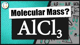 How to find the molecular mass of AlCl3 Aluminum Chloride [upl. by Elleda]