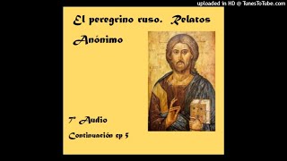 El peregrino ruso 7º audio Audiolibro [upl. by Marlowe]