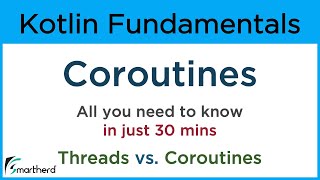 Kotlin Coroutines Explore what are coroutines in kotlin Threads vs Coroutines [upl. by Allemap]