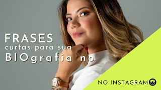 Frases curtas para biografia do Instagram  Como fazer uma Biografia [upl. by Resneps365]