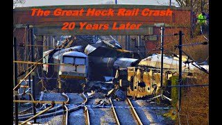 The Great Heck Rail Crash 20 Years Later [upl. by Cassey781]