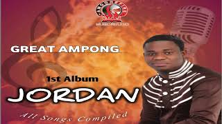 GREAT AMPONG  Jordan 1st album All songs Compiled 🎵 👌 [upl. by Gianna]