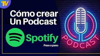 Cómo hacer un PODCAST GRATIS en Spotify paso a paso [upl. by Namhcan]