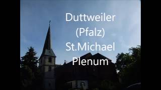 Duttweiler pfalz StMichael Plenum [upl. by Wolfy512]